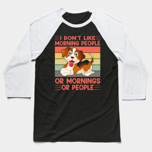 I don't like morning people or mornings or people (vol-2) Baseball T-Shirt